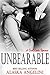 Unbearable by Alaska Angelini