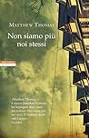 Non siamo più noi stessi