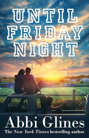 Until Friday Night (The Field Party #1)