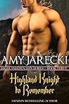 A Highland Knight to Remember (Highland Dynasty, #3) A Highland Knight to Remember (Highland Dynasty, #3)