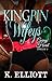Kingpin Wifeys Season II, Part 3 by K. Elliott