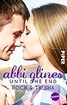 Until the End – Rock und Trisha by Abbi Glines
