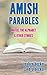 Water, The Alphabet and Other Stories: Amish Parables (Amish Countryside Book 13)
