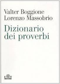 Dizionario dei Proverbi. I Proverbi italiani organizzati per temi