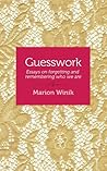 Guesswork by Marion Winik Guesswork by Marion Winik