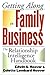 Getting Along In Family Business: The Relationship Intelligence Handbook