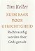 Ruim baan voor gerechtigheid: Rechtvaardig worden door Gods genade