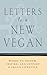 Letters to a New Vegan: Wor...