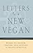 Letters to a New Vegan by Lantern Books