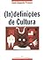 (In)definições de Cultura