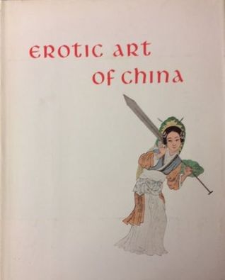 Erotic Art of China (Hardcover)