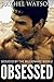 Obsessed With Him (Seduced By The Billionaire, Book Two) by Rachel Watson