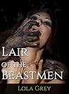 Lair of the Beastmen by Lola Grey