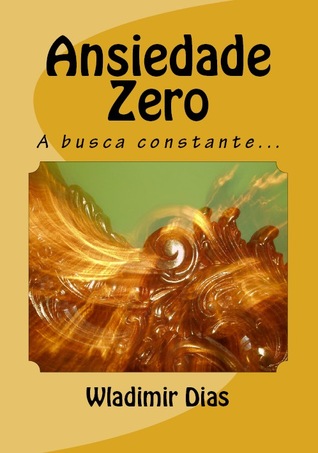 Ansiedade Zero - A busca constante...