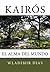 Kairós: El alma del mundo (Spanish Edition)