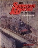 The Somerset and Dorset: In the Fifties v. 1-2 in 1v (Hardcover)
