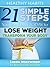 Healthy Habits: 21 Simple Steps You Can Begin TODAY to Lose Weight & Transform Your Body