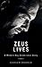 ZEUS LIVES: A Modern Day Greek Gods Love Story (Ancient World Historical Romance and Greek Gods Romance Book 1)