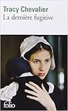 La dernière fugitive by Tracy Chevalier