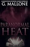 Paranormal Heat by G. Mallone