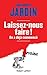 Laissez-nous faire...: On a déjà commencé (French Edition)