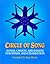 Circle of Song: Songs, Chants and Dances for Ritual and Celebration