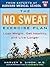 The No Sweat Exercise Plan by Harvey B. Simon