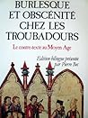Burlesque et obscénité chez les troubadours: Pour une approche du contre-texte médiéval