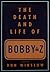 The Death and Life of Bobby Z