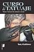 Curso de tatuaje (Spanish Edition)