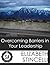 Overcoming Barriers in Your Leadership