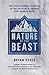 The Nature of the Beast: The First Genetic Evidence on the Survival of Apemen, Yeti, Bigfoot and Other Mysterious Creatures into Modern Times