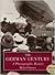 The German Century : A Phot...