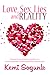 Love, Sex, Lies and Reality by Kemi Sogunle Love, Sex, Lies and Reality by Kemi Sogunle