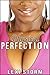 Physical Perfection (BWWM BBW Interracial Romantic Erotica, BWWM BBW Erotic Romance)
