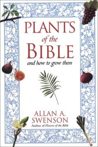 Plants of the Bible: And How to Grow Them (Paperback)