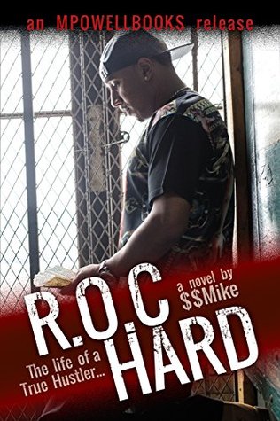 R.O.C Hard: The Life of a True Hustler... (Kindle Edition)