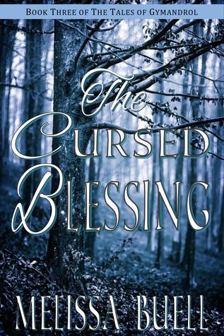 The Cursed Blessing (Tales of Gymandrol, #3)