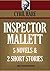 Inspector Mallet: 5 novels & 2 short stories. Tenant For Death, Suicide Excepted, Tragedy at Law, With A Bare Bodkin,  Untimely Death, The Death of Amy ... See (Timeless Wisdom Collection Book 4578)