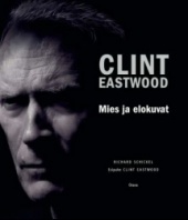 Clint Eastwood: Mies ja elokuvat