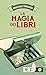 La magia dei libri by Mariano Tomatis