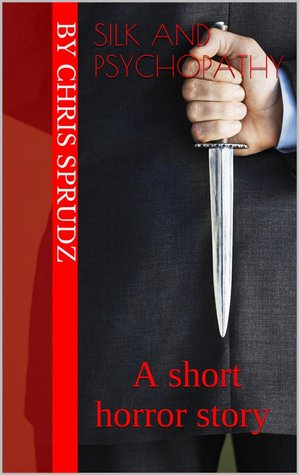 Silk and Psychopathy