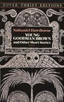 Young Goodman Brown and Other Short Stories by Nathaniel Hawthorne