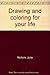 Drawing and coloring for your life