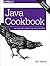 Java Cookbook: Solutions and Examples for Java Developers