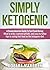 Simply Ketogenic A Comprehe...