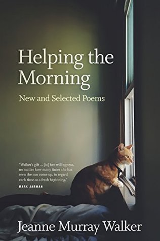 Helping the Morning: New and Selected Poems (Paperback)