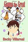 Gianna the Great by Becky Villareal