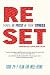 Reset: Make the Most of Your Stress: Your 24-7 Plan for Well-Being