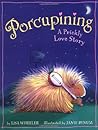 Porcupining by Lisa Wheeler